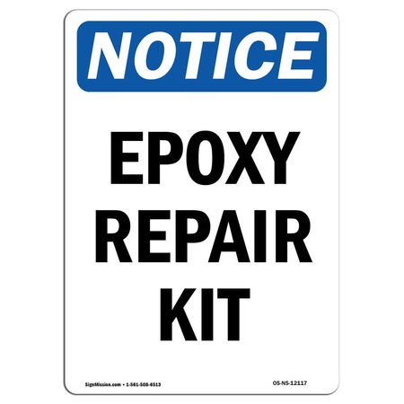 Safety Sign, OSHA Notice, 14 Height, Aluminum, Epoxy Repair Kit Sign, Portrait